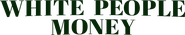 Logo of White People Money image size 4315x824