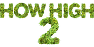 Logo of How High 2 image size 1600x799