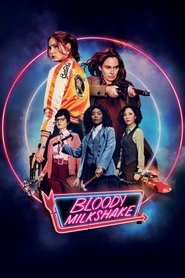 Regarder Film Bloody Milkshake en streaming VF