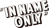 Logo of In Name Only image size 785x462