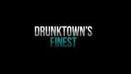 Drunktown's Finest wallpaper 