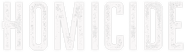 Logo of Homicide image size 842x236