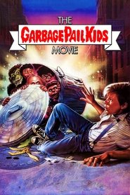 poster The Garbage Pail Kids Movie