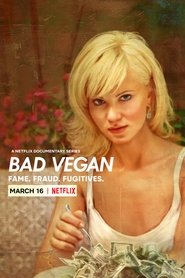 Poster of Bad Vegan: Fame. Fraud. Fugitives. image size 1000x1500