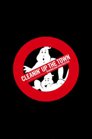 poster Cleanin' Up the Town: Remembering Ghostbusters