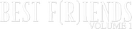 Logo of Best F(r)iends: Volume 1 image size 783x173