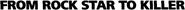 Logo of From Rock Star to Killer image size 1272x69
