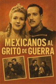 poster Mexicanos al Grito de Guerra