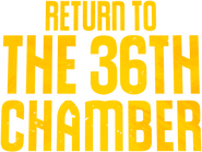 Logo of Return to the 36th Chamber image size 708x533