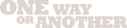 Logo of One Way or Another image size 800x176