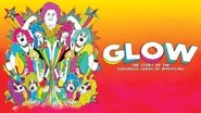 Backdrop of GLOW: The Story of The Gorgeous Ladies of Wrestling image size 1280x720