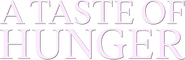 Logo of A Taste of Hunger image size 486x157