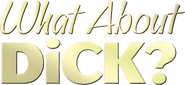 Logo of What About Dick? image size 2536x1164