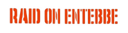 Logo of Raid on Entebbe image size 658x172