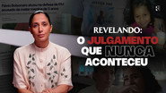 O Julgamento que Nunca Aconteceu