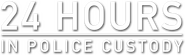 Logo of 24 Hours in Police Custody image size 796x235