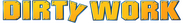 Logo of Dirty Work image size 4150x524
