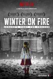 Winter on Fire: Ukraine’s Fight for Freedom 2015 123movies