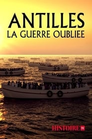 Antilles, la guerre oubliée