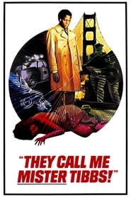 They Call Me Mister Tibbs! 1970 123movies