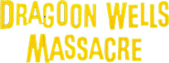 Logo of Dragoon Wells Massacre image size 779x289
