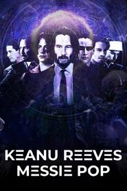 poster Keanu Reeves: Pop Messiah