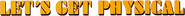 Logo of Let's Get Physical image size 1359x117