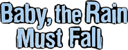 Logo of Baby the Rain Must Fall image size 752x297