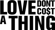 Logo of Love Don't Co$t a Thing image size 2226x1210