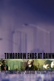Tomorrow Ends at Dawn FULL MOVIE