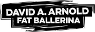 Logo of David A. Arnold: Fat Ballerina image size 1268x438