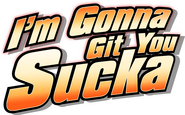 Logo of I'm Gonna Git You Sucka image size 1817x1128