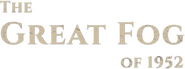 Logo of The Great Fog of 1952 image size 1800x674