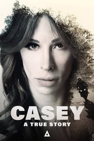 Casey: A True Story