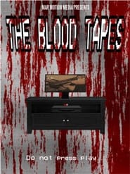 The Blood Tapes