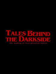 Tales Behind The Darkside: The Making Of Four Ghoulish Fables