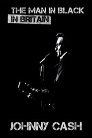 Poster of Johnny Cash: The Man in Black in Britain image size 500x750