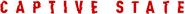 Logo of Captive State image size 854x66