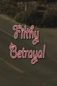 poster Filthy Betrayal