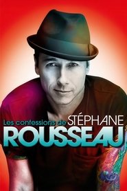 poster Les confessions de Stéphane Rousseau