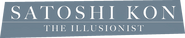 Logo of Satoshi Kon: The Illusionist image size 1642x335