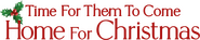 Logo of Time for Them to Come Home for Christmas image size 4307x851
