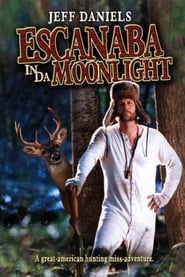 Escanaba in da Moonlight 2001 123movies