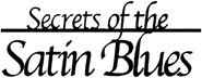 Logo of Secrets of the Satin Blues image size 826x323