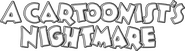 Logo of A Cartoonist's Nightmare image size 780x217