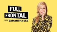 Full Frontal with Samantha Bee  