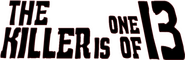 Logo of The Killer Is One of Thirteen image size 783x252