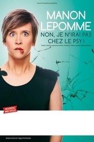 poster Manon Lepomme : Non je n'irai pas chez le psy !