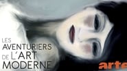 Les aventuriers de l'art moderne  