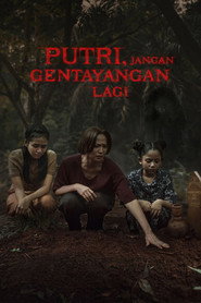 Putri, Jangan Gentayangan Lagi